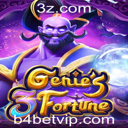Explorando o Mundo Emocionante de Genie3Fortune e a Estratégia b4 bet